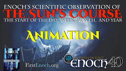 The Sun's Course Animation. Enoch's Scientific Observation. Answers In First Enoch Part 40