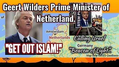 PM of Netherlands Geert Wilders - Muslims Get out of Netherlands. Calling Israel a Beacon of Light