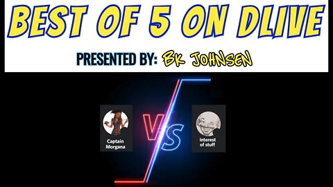 Best of 5 on Dlive! Captain_Morgana​ vs. InterestOfStuff