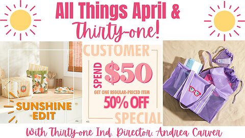 ☀️ All things APRIL & Thirty-One | Thirty-One Ind. Director Andrea Carver 2023