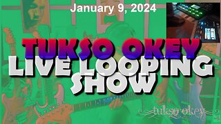 Tukso Okey Live Looping Show - Tuesday, January 9, 2024