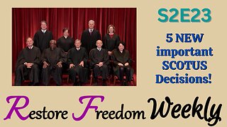 5 NEW important SCOTUS Decisions! S2E23 (FULL)