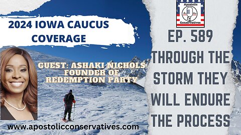 Iowa Caucus | Ep. 589 Through the storm they will endure the process W/ Guest: Ashaki Nichols