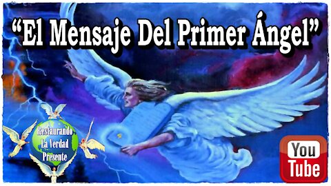 "El Mensaje Del Primer Ángel"