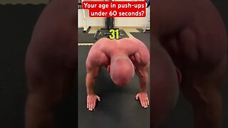Can You Do Your Age in Push Ups Under 60 seconds?
