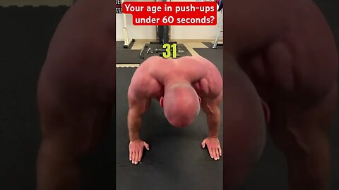 Can You Do Your Age in Push Ups Under 60 seconds?