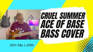 Cruel Summer - Ace Of Base - Bass Cover