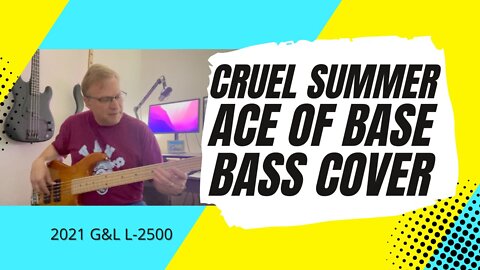 Cruel Summer - Ace Of Base - Bass Cover