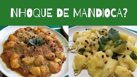 Nhoque de mandioca | Gnocchi Fácil