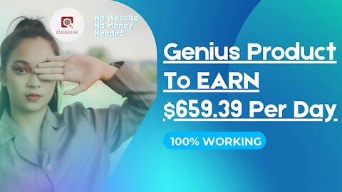 Genius Product to EARN $659.39 Per Day, Promote ClickBank Products Without A Website