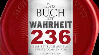 Mich wundet der Unglaube von denjenigen, die vorgeben, Mich zu kennen (Buch der Wahrheit Nr 236)