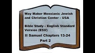 Bible Study - English Standard Version - ESV - II Samuel 13 - 24 - Part 2