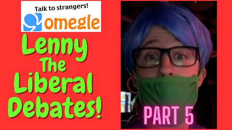 OMEGLE TROLLING as a Liberal HEATED DEBATES! (Part 5)