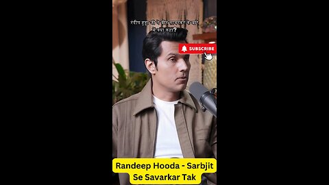 Randeep Hooda - Sarbjit Se Savarkar Tak Ki Kahani