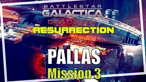 Battlestar Galactica Deadlock Resurrection Campaign Mission 3 PALLAS Medical Emergency
