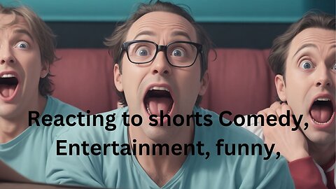 Reacting to shorts Comedy and Entertainment begins funny #shortvideo #shortsfeed #shortvideo