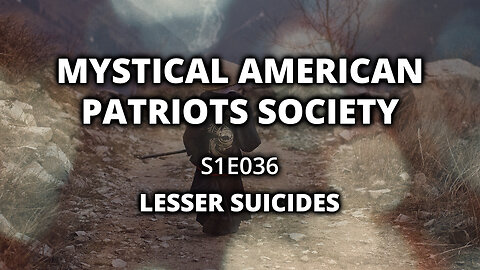 S1E036: Lesser Suicides