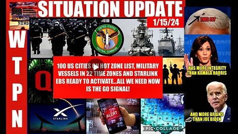 WTPN SITUATION UPDATE 1/15/24 (related info and links)