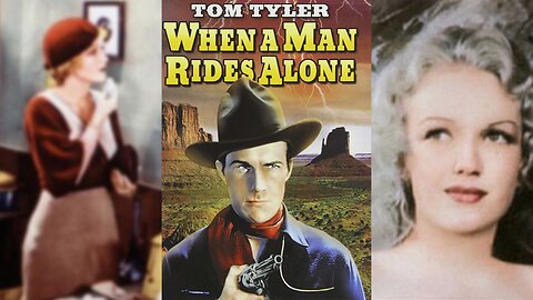 WHEN A MAN RIDES ALONE (1933) Tom Tyler, Adele Lacey & Al Bridge | Western | B&W
