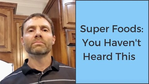 Super Foods: You Haven't Heard This