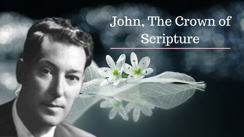 John, The Crown of Scripture [Neville Goddard Lectures]