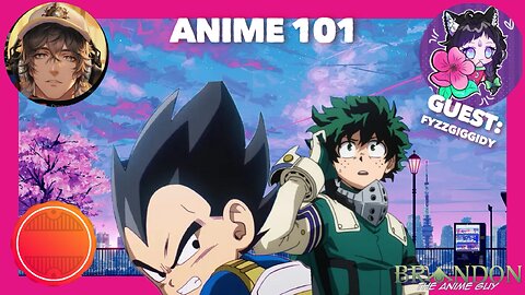 Anime 101 #S3 #EP12 | with Fyzzgiggidy