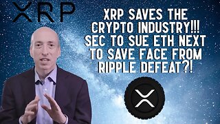 XRP SAVES THE CRYPTO INDUSTRY!!! SEC To Sue ETH Next To Save Face From Ripple DEFEAT?!