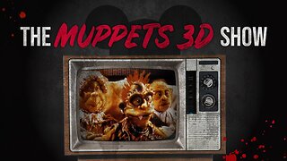 The Muppets 3D Show | Disney Creepypasta