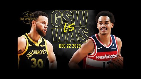 Golden State Warriors vs Washington Wizards Full Game Highlights _ December 22, 2023 _ FreeDawkins