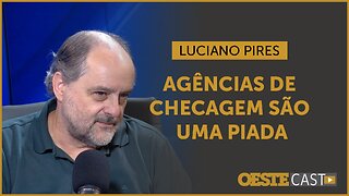 Como funcionam as agências de checagem? Luciano Pires detalha falhas | #oc