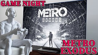 Game Night: Metro Exodus - Sams Story pt2