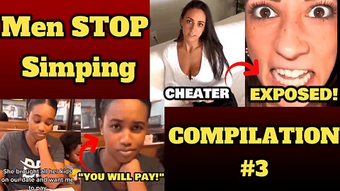 When Men STOP Simping For Women - COMPILATION #3