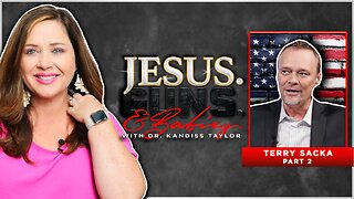 JESUS. GUNS. AND BABIES. w/ Dr. Kandiss Taylor ft. TERRY SACKA Pt. 2