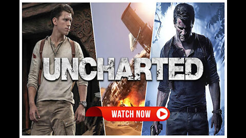 How to watch and download Uncharted full movie full HD In one click 2022