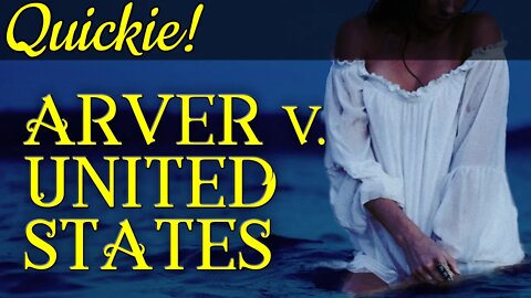 Quickie: Arver v. United States (Selective Draft Law Cases)