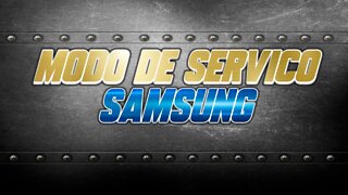 Modo de serviço samsung