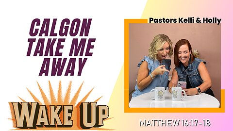 WakeUp Daily Devotional | Calgon Take Me Away | Philippians 3:9