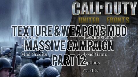 Texture/Weapon Mods/Expanded Campaign Part 12 #CallofDuty Original #UnitedOffensive #UnitedFronts