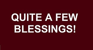 Quite a Few Blessings