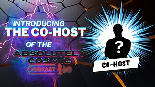 Absolutely Cosmic Podcast Ep 3 -Meet the Stellar Co-Host of the Absolutely Cosmic Podcast!