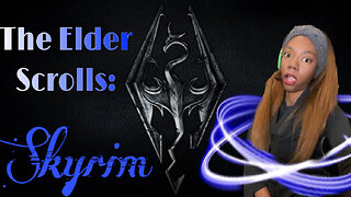 My First [Official] Time Playing Skyrim | The Elder Scrolls V: Skyrim Part 1