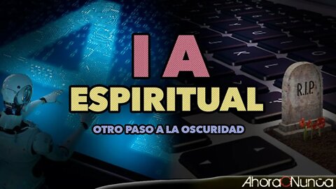 INTELIGENCIA ARTIFICIAL ESPIRITUAL | OTRO PASO A LA OSCURIDAD | Con Belén Ledo