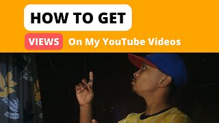 How to get views on my YouTube videos