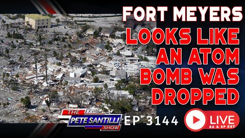 FORT MEYERS FLORIDA: ‘Looks Like Atom Bomb Dropped’ | EP 3144-6PM