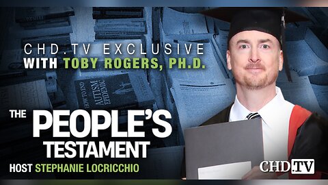 CHD.TV Exclusive With Toby Rogers, Ph.D.