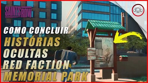 Saints Row, Como concluir a história oculta, Red Faction Memorial Park | super dica