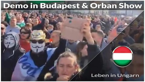 Demo in Budapest und Orban macht auf Show - Leben in Ungarn