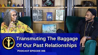 Transmuting The Baggage Of Our Past Relationships