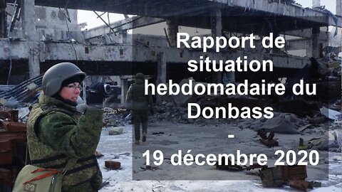 Rapport de situation hebdomadaire du Donbass – 19 décembre 2020