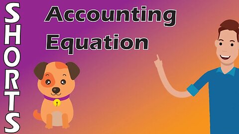 #Shorts: The Accounting Equation